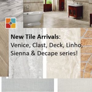 New Porcelain and Ceramic Tile Arrivals: Venice, Clast, Deck, Linho, Sienna and Decape Series